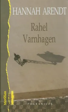 Rahel Varnhagen - Hannah Arendt