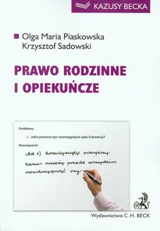 Prawo rodzinne i opiekuńcze - Piaskowska Olga Maria, Krzysztof Sadowski