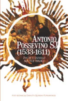 Antonio Possevino SJ (1533-1611)