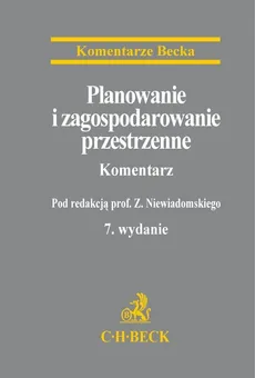 Planowanie i zagospodarowanie przestrzenne Komentarz - Krzysztof Jaroszyński, Zygmunt Niewiadomski, Anna Szmytt, Łukasz Złakowski