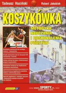Koszykówka Metodyka nauczania i doskonalenia podstaw - Outlet - Tadeusz Huciński, Robert Jakubiak