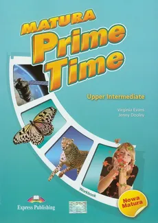 Matura Prime Time Upper Intermediate Workbook - Virginia Evans, Jenny Dooley