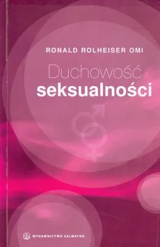 Duchowość seksualności - Outlet - Ronald Rolheiser