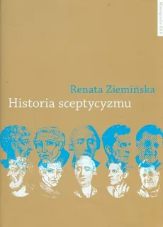Historia sceptycyzmu - Renata Ziemińska