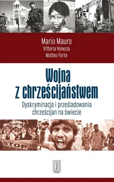 Wojna z chrześcijaństwem - Vittoria Vnezia, Matteo Forte, Mario Mauro