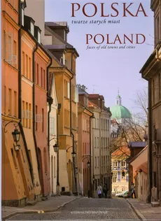 Polska Twarze starych miast - Bogusław Michalec