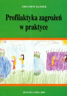 Profilaktyka zagrożeń w praktyce - Zbigniew Klimek