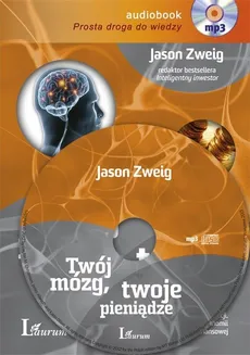 Twój mózg, twoje pieniądze - Jason Zweig
