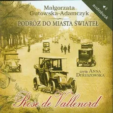 Podróż do miasta świateł Rose de Vallenord - Małgorzata Gutowska-Adamczyk