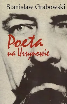 Poeta na Ursynowie - Stanisław Grabowski