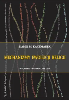 Mechanizmy ewolucji religii - Outlet - Kaczmarek Kamil M.