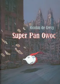 Super Pan Owoc - Nicolas Crecy