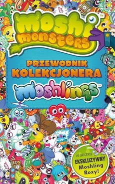 Moshi Monster Przewodnik kolekcjonara Moshlingów - Steve Cleverley