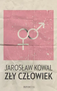 Zły człowiek - Jarosław Kowal