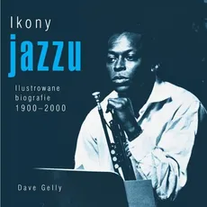 Ikony jazzu - Outlet - Dave Gelly