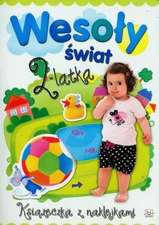 Wesoły świat 2-latka - Joanna Kuryjak