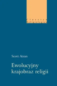 Ewolucyjny krajobraz religii - Scott Atran