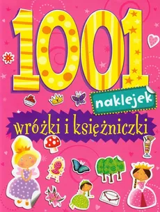 1001 naklejek Wróżki i księżniczki - Outlet - Praca zbiorowa
