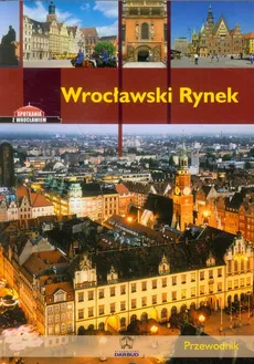 Wrocławski Rynek Przewodnik wersja polska - Eysymontt Rafał Krzywka Łukasz