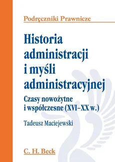 Historia administracji i myśli administracyjnej - Tadeusz Maciejewski