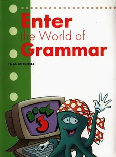 Enter the World of Grammar 3 - H.Q. Mitchell