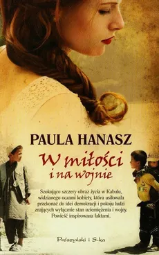 W miłości i na wojnie - Paula Hanasz