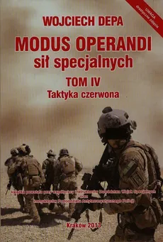 Modus Operandi sił specjalnych Tom 4 Taktyka czerwona - Wojciech Depa