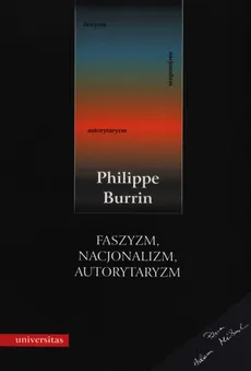 Faszyzm nacjonalizm autorytaryzm - Philippe Burrin