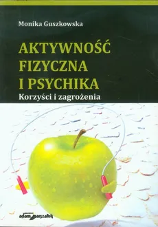 Aktywność fizyczna i psychika - Outlet - Monika Guszkowska