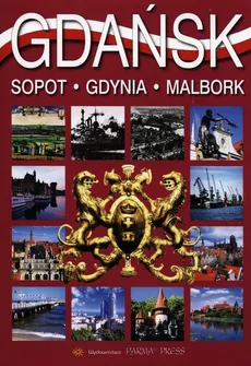Gdańsk Sopot Gdynia Malbork - Christian Parma, Grzegorz Rudziński