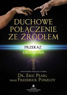 Duchowe połączenie ze źródłem - Eric Pearl, Frederick Ponzlov