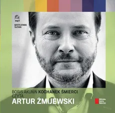 Kochanek śmierci czyta Artur Żmijewski - Boris Akunin