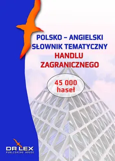 Polsko-angielski słownik tematyczny handlu zagranicznego - Outlet - Piotr Kapusta
