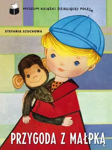Przygoda z małpką - Stefania Szuchowa
