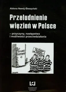 Przeludnienie więzień w Polsce - Outlet - Aldona Nawój-Śleszyński