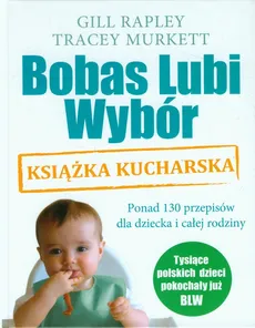 Bobas Lubi Wybór Książka kucharska - Outlet - Tracey Murkett, Gill Rapley