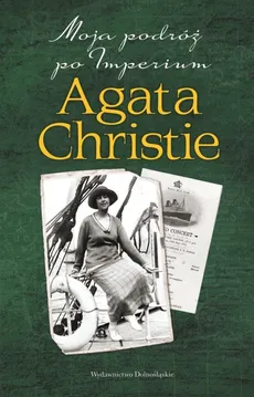 Moja podróż po Imperium - Agata Christie