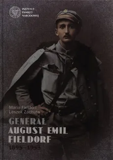 Generał August Emil Fieldorf 1895-53 - Outlet - Maria Fieldorf, Leszek Zachuta