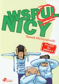 Wspulnicy - Sławek Michorzewski