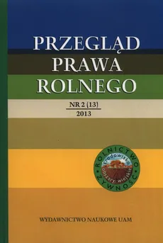 Przegląd prawa rolnego 2(13)/2013 - Outlet - Roman Budzinowski