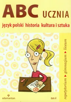 ABC ucznia Tom A Język polski historia kultura i sztuka - Outlet - Witold Mizerski