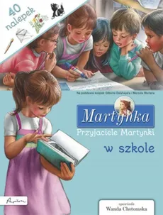 Martynka Przyjaciele Martynki w szkole - Outlet - Gilbert Delahaye