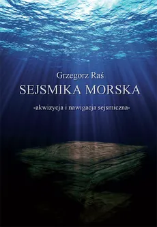Sejsmika morska - Grzegorz Raś