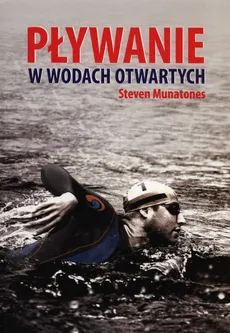 Pływanie w wodach otwartych - Steven Munatones
