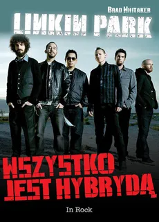 Linkin Park Wszystko jest hybrydą - Outlet - Brad Whitaker