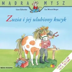 Mądra mysz Zuzia i jej ulubiony kucyk - Liane Schneider