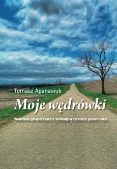 Moje wędrówki - Tomasz Apanasiuk