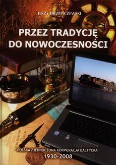 Przez tradycję do nowoczesności - Outlet - Jerzy Drzemczewski