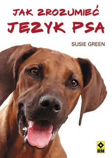 Jak zrozumieć język psa - Susie Green