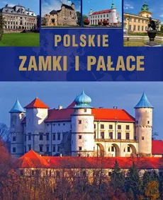 Polskie zamki i pałace - Krzysztof Żywczak